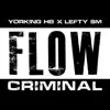Yorking Hb & Lefty Sm - Flow Criminal - Single